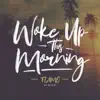 Flame - Woke Up This Morning - Single (feat. Wes Writer) - Single