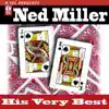 Ned Miller - Ned Miller: His Very Best - EP (Rerecorded Version)
